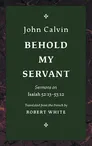 Calvin on Christ and him crucified