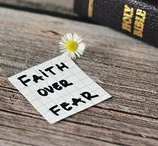 Fear to faith